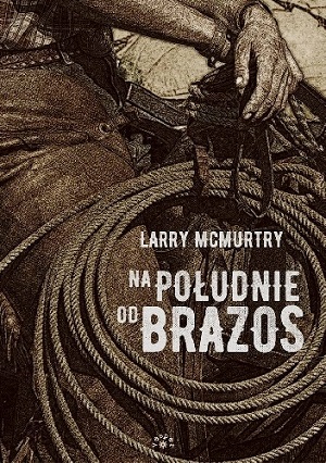 Larry McMurtry   Na poludnie od Brazos 144205,1